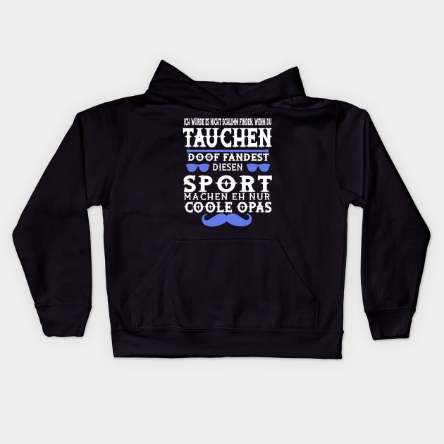 Tauchen Opa Rettungsschwimmer Korallen Spruch Kids Hoodie by FindYourFavouriteDesign